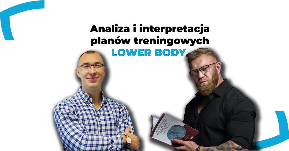 Analiza i interpretacja planów treningowych - lower body